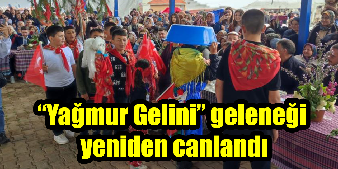 “Yağmur Gelini” geleneği yeniden canlandı: Kekik kokulu şenlikte kültür ve üretim buluştu
