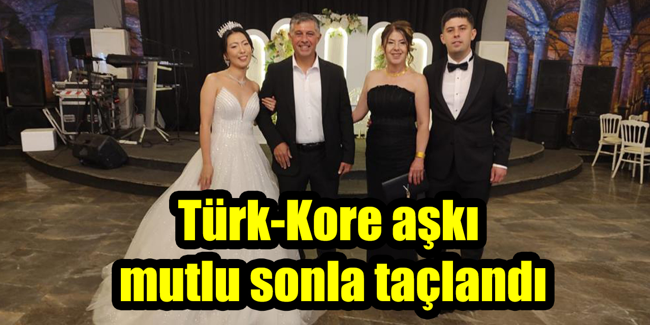 Türk-Kore aşkı mutlu sonla taçlandı