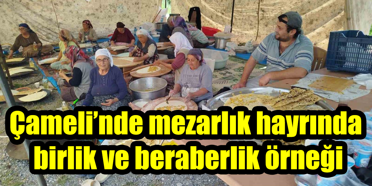 Çameli’nde mezarlık hayrında birlik ve beraberlik örneği