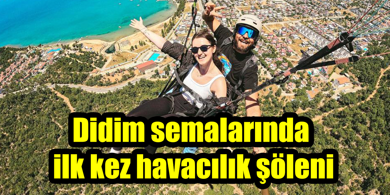 Didim semalarında ilk kez havacılık şöleni