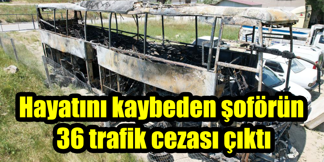 Otobüs faciasında şoke eden detay: Hayatını kaybeden şoförün 36 trafik cezası çıktı