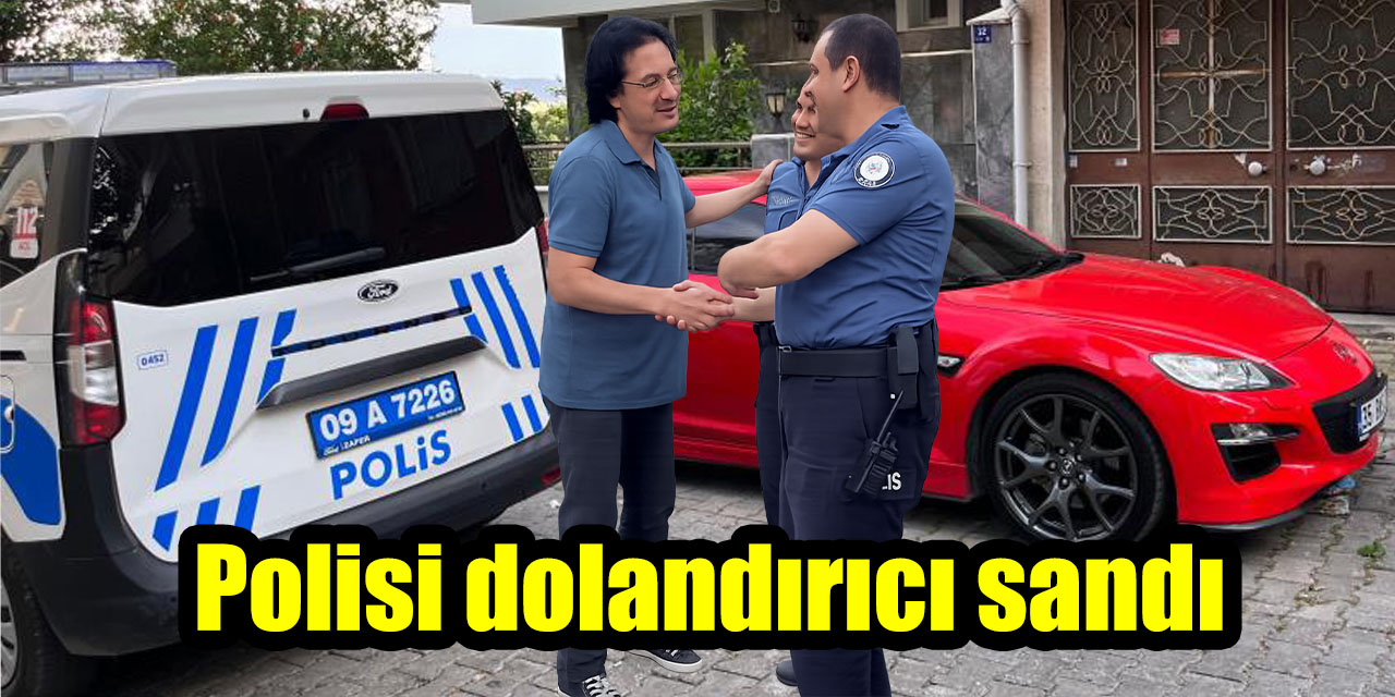 Polisi dolandırıcı sandı