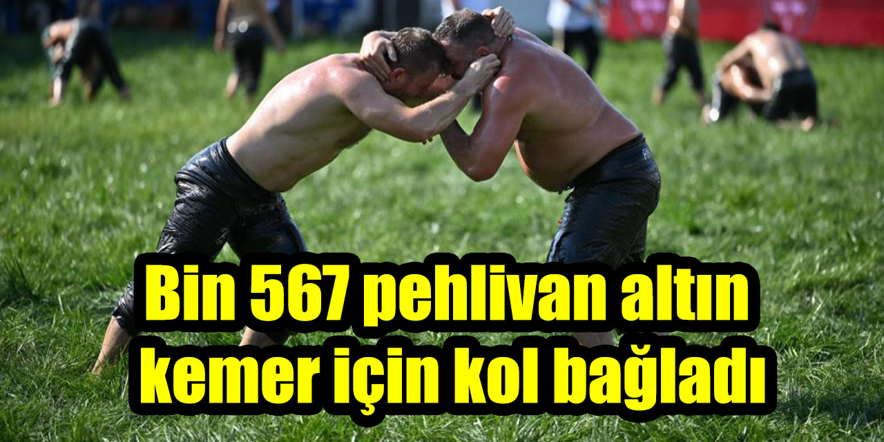 Bin 567 pehlivan altın kemer için kol bağladı