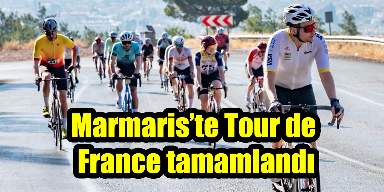 Marmaris’te Tour de France tamamlandı