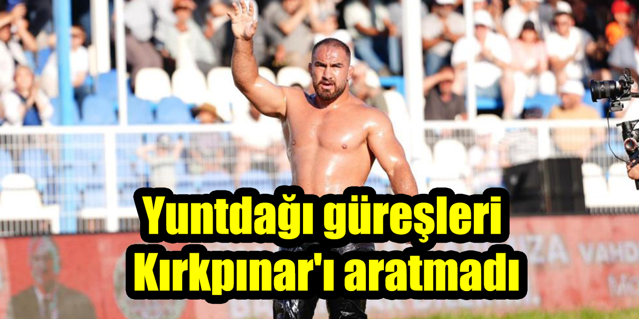 Yuntdağı güreşleri Kırkpınar’ı aratmadı