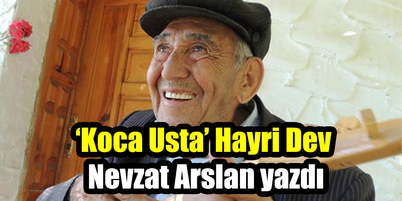 ‘Koca Usta’ Hayri Dev