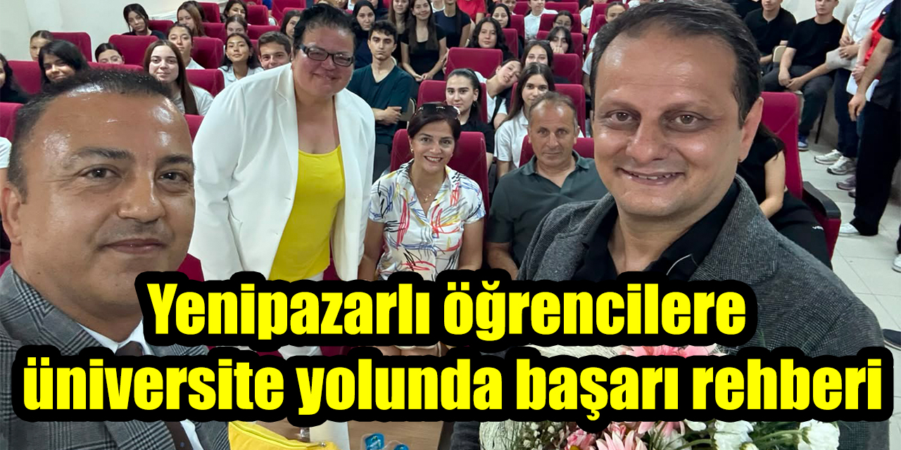 Yenipazarlı öğrencilere üniversite yolunda başarı rehberi