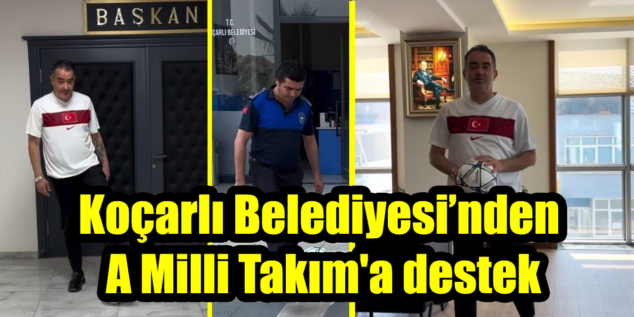 Koçarlı Belediyesi’nden A Milli Takım'a destek