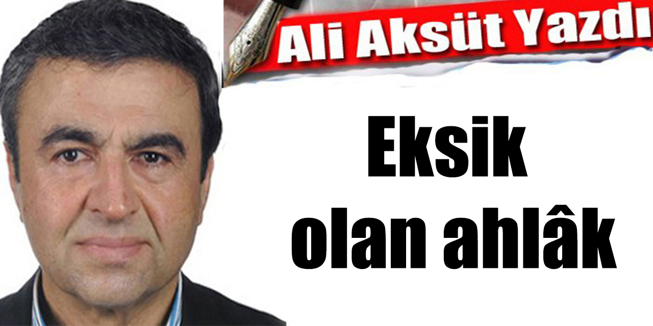 Eksik olan ahlâk