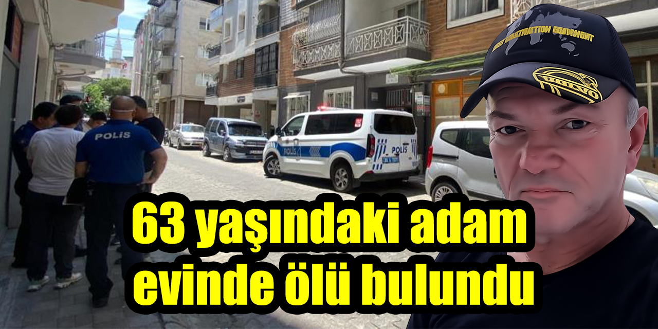 Aydın’da kötü koku ihbarı acı gerçeği ortaya çıkardı: 63 yaşındaki adam evinde ölü bulundu