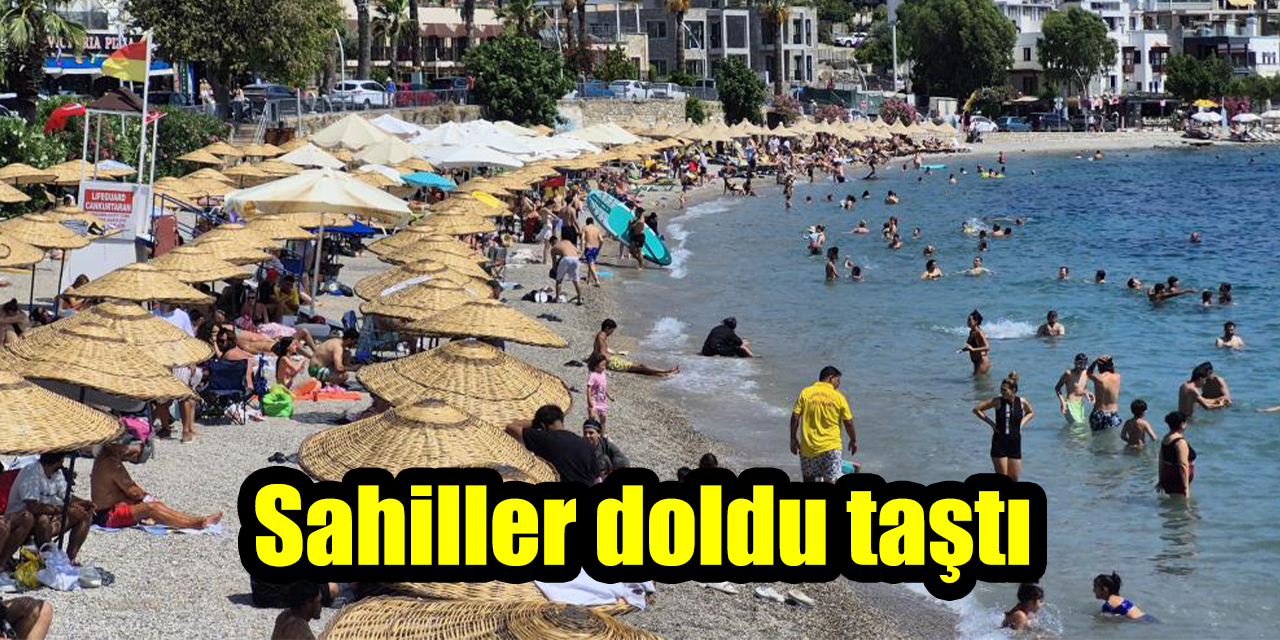 Sahiller doldu taştı