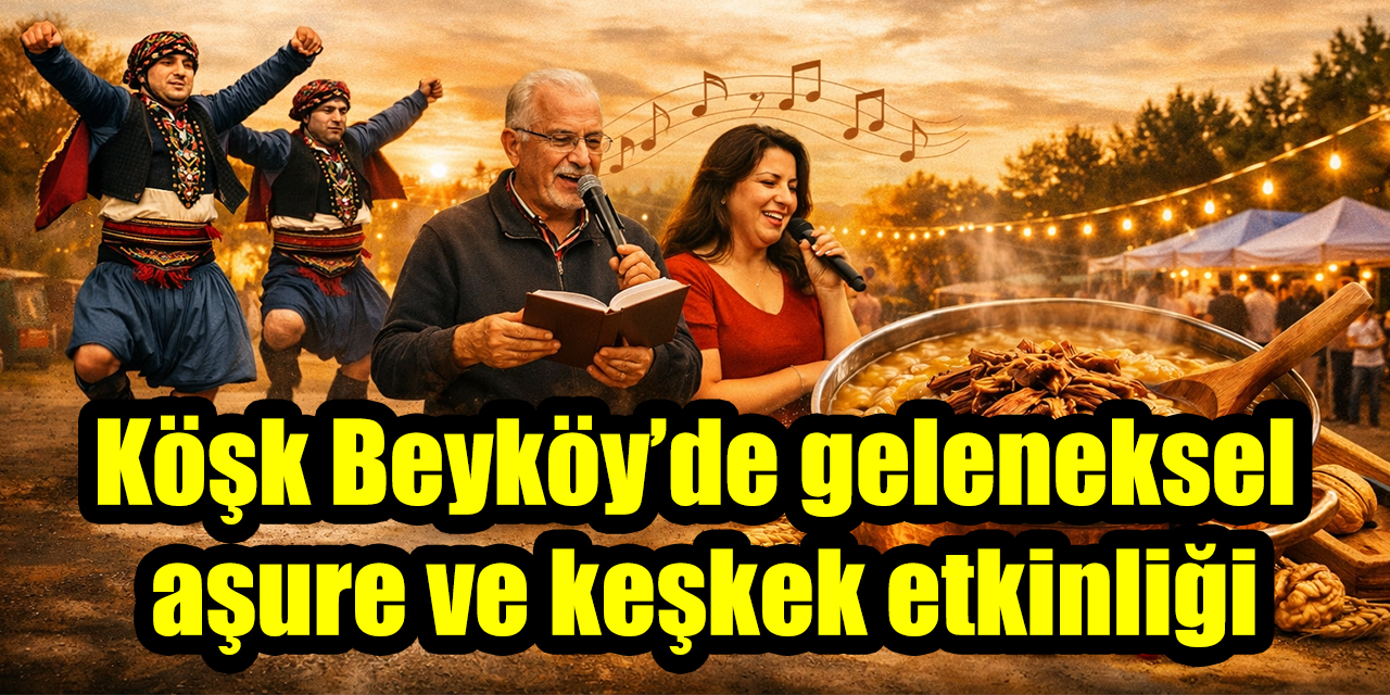 Köşk Beyköy’de geleneksel aşure ve keşkek etkinliği