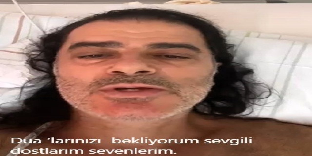Sanatçı Efe Güngör sevenlerinden dua bekliyor