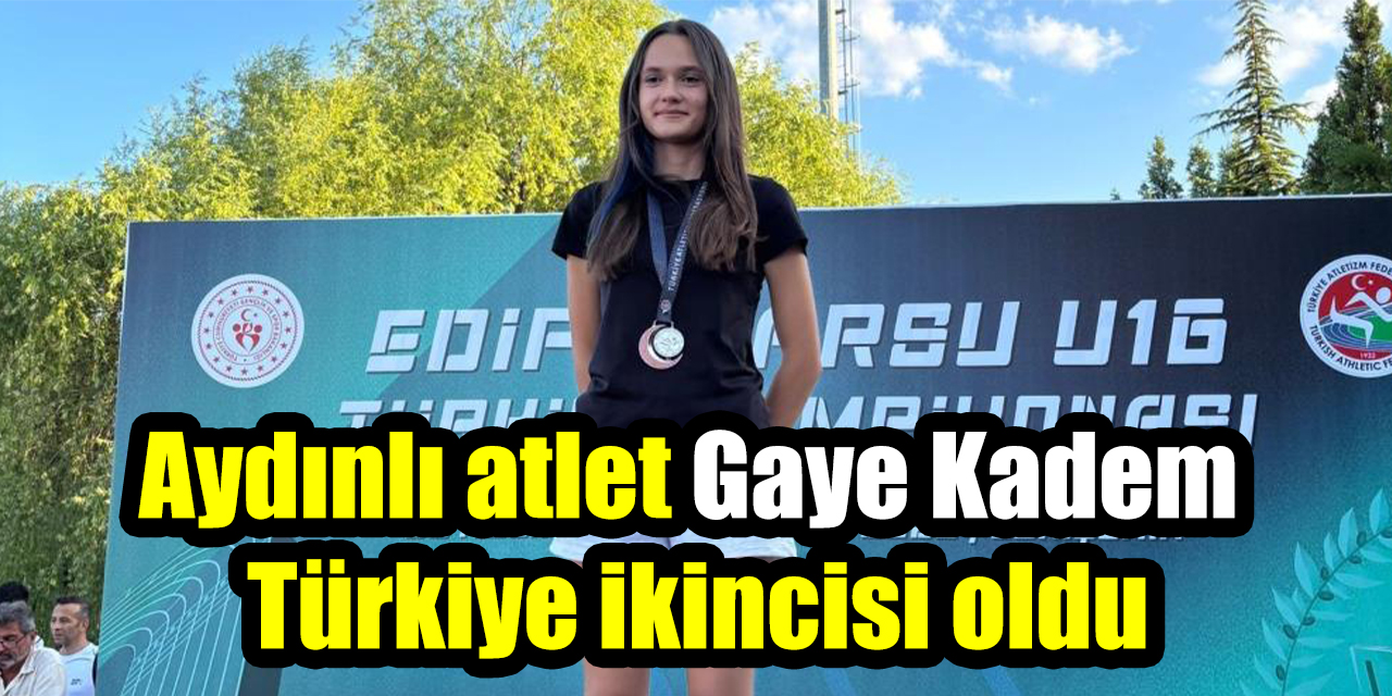 Aydınlı atlet Gaye Kadem Türkiye ikincisi oldu