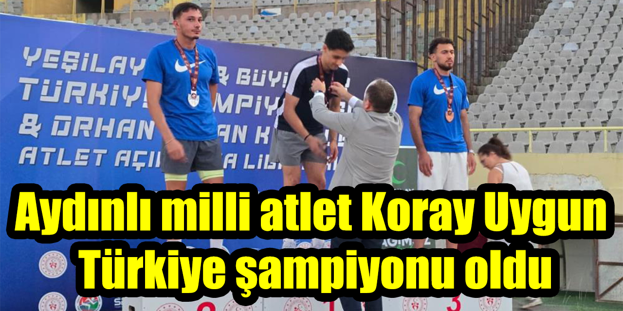 Aydınlı milli atlet Koray Uygun Türkiye şampiyonu oldu
