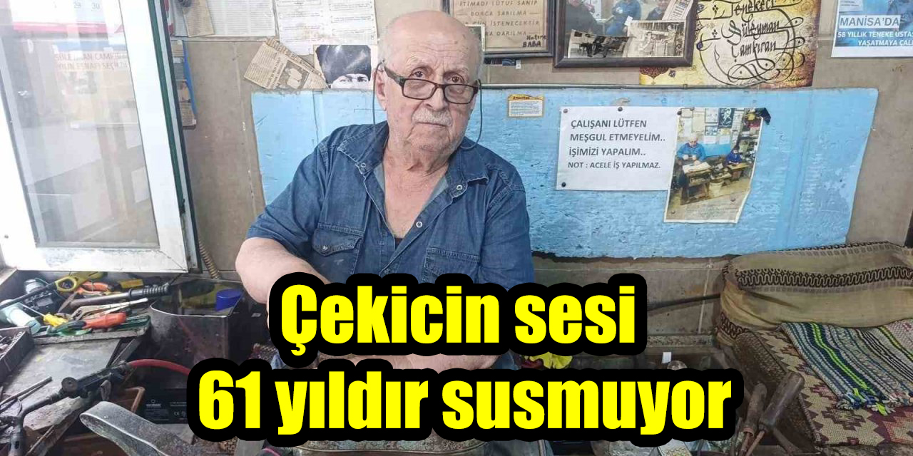 Çekicin sesi 61 yıldır susmuyor