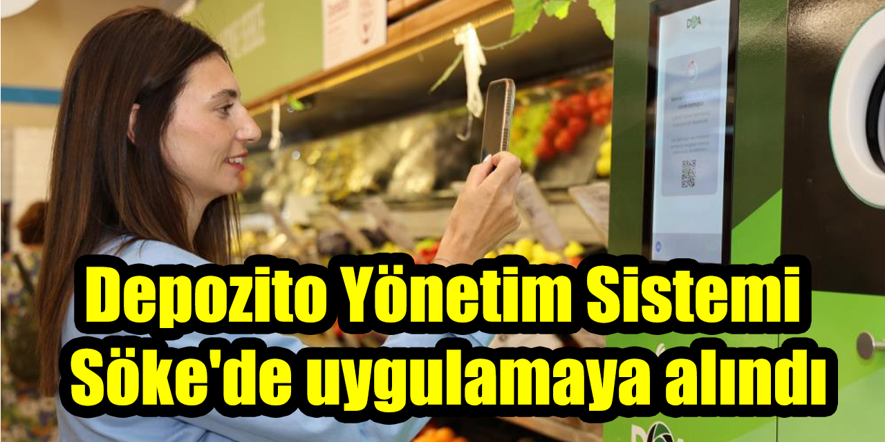 Depozito Yönetim Sistemi Söke'de uygulamaya alındı
