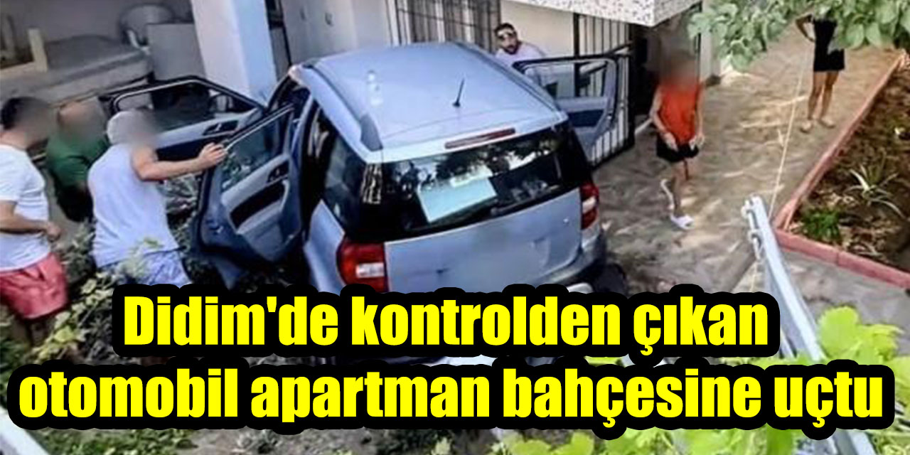 Didim'de kontrolden çıkan otomobil apartman bahçesine uçtu