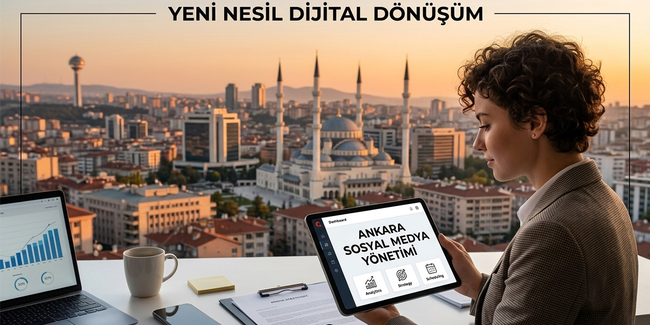 Ankara Sosyal Medya Yönetimi neden markalar için vazgeçilmez hale geldi?