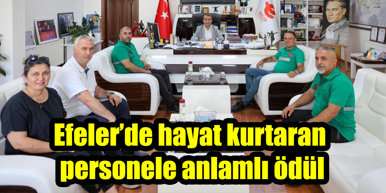 Efeler’de hayat kurtaran belediye personeline anlamlı ödül