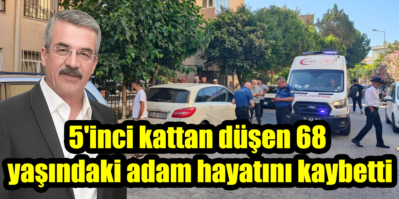 5'inci kattan düşen 68  yaşındaki adam hayatını kaybetti