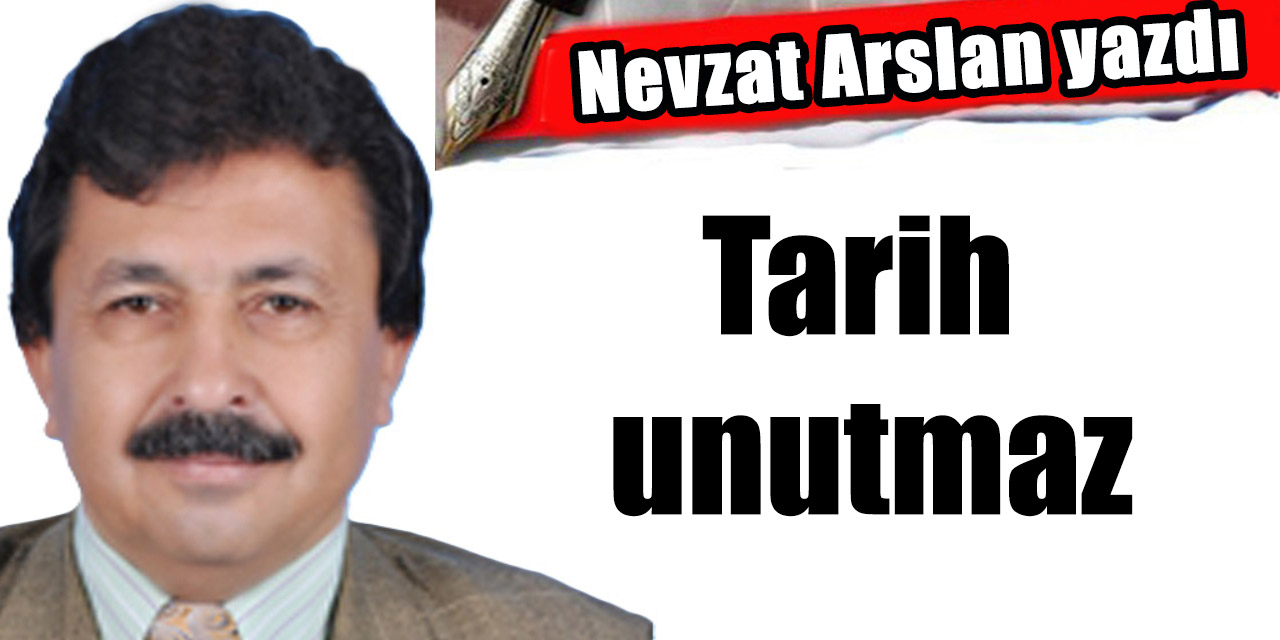 Tarih unutmaz