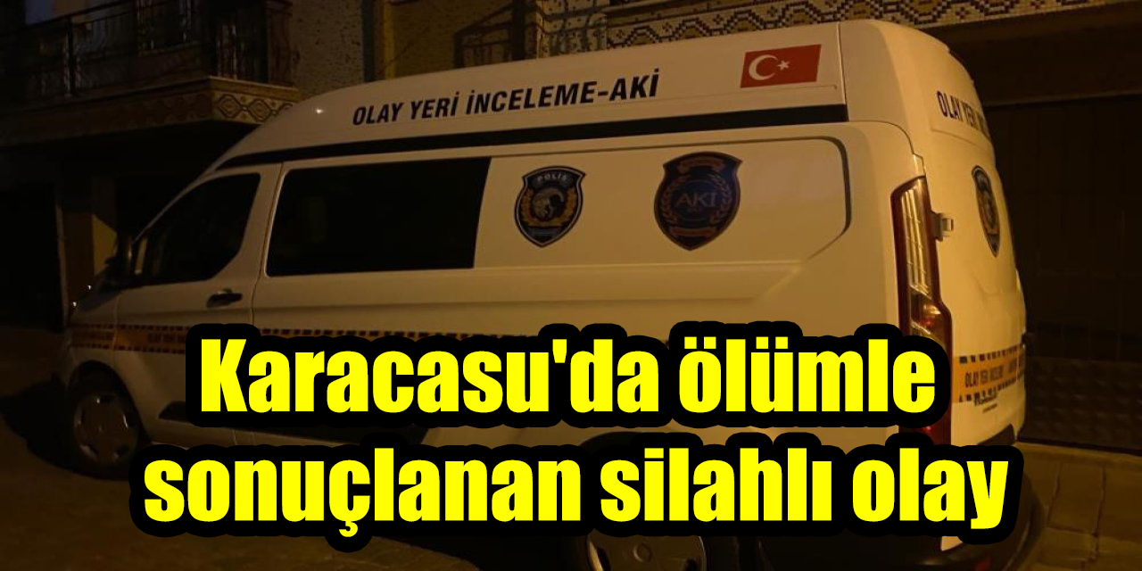 Karacasu'da ölümle sonuçlanan silahlı olay