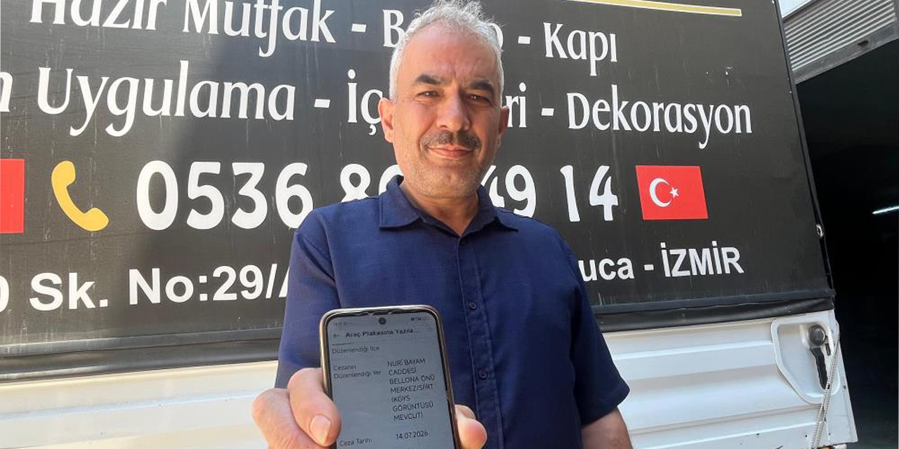 İzmir'deki esnafa Siirt'ten 10 bin liralık trafik cezası şoku