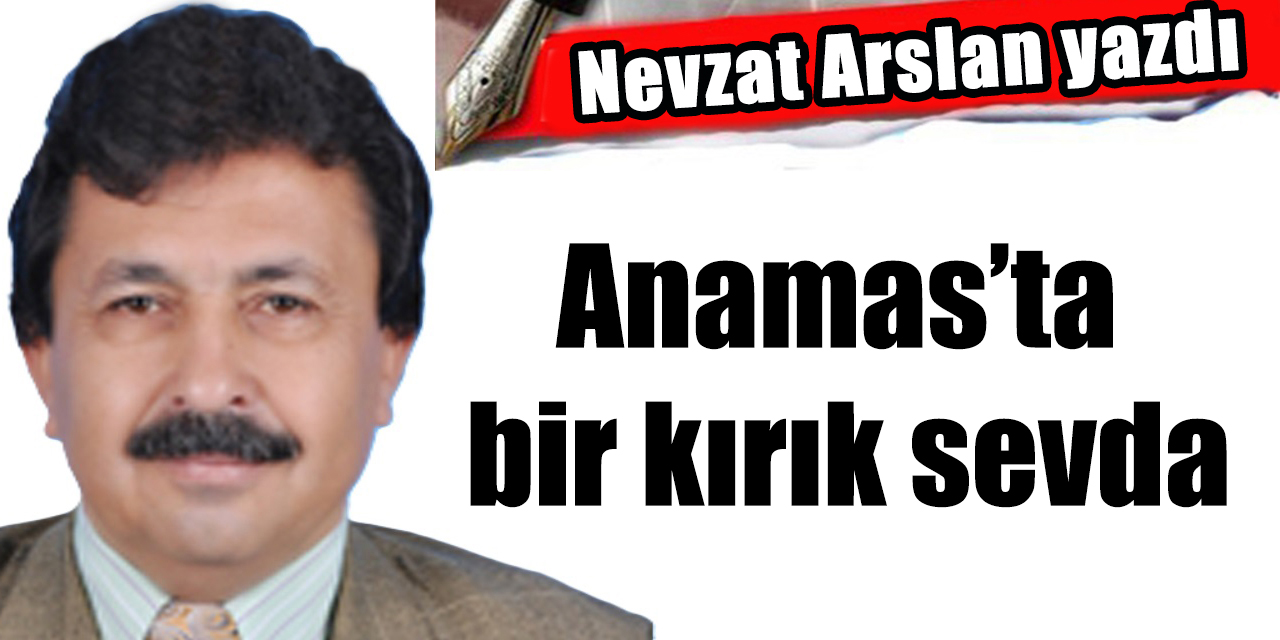 Anamas’ta bir kırık sevda