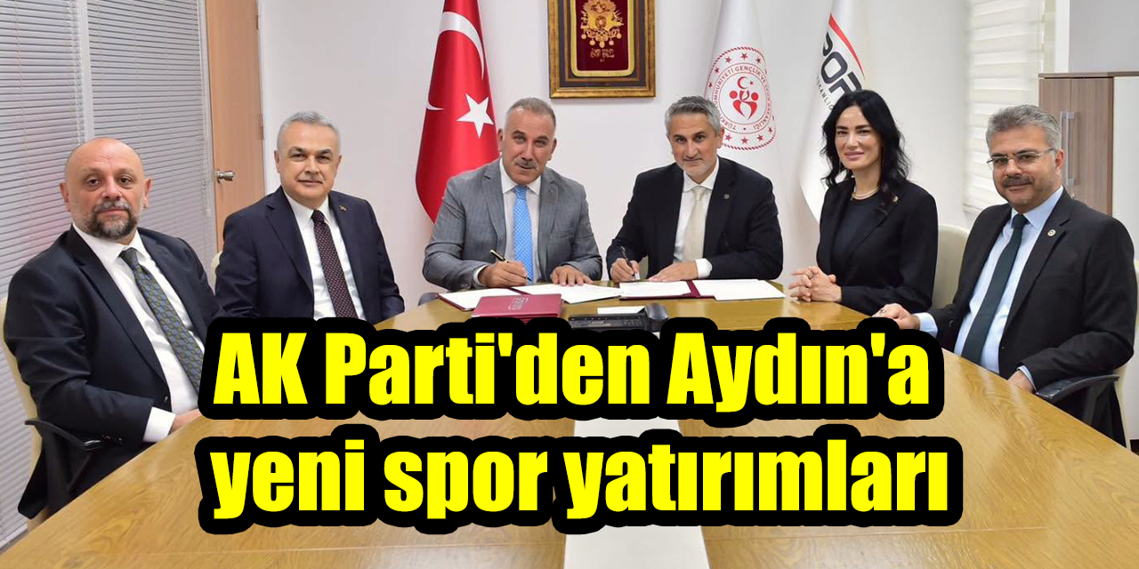 AK Parti'den Aydın'a yeni spor yatırımları
