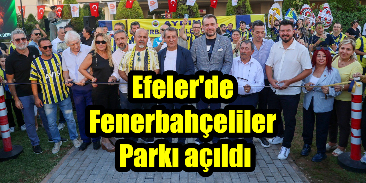 Efeler'de Fenerbahçeliler Parkı açıldı