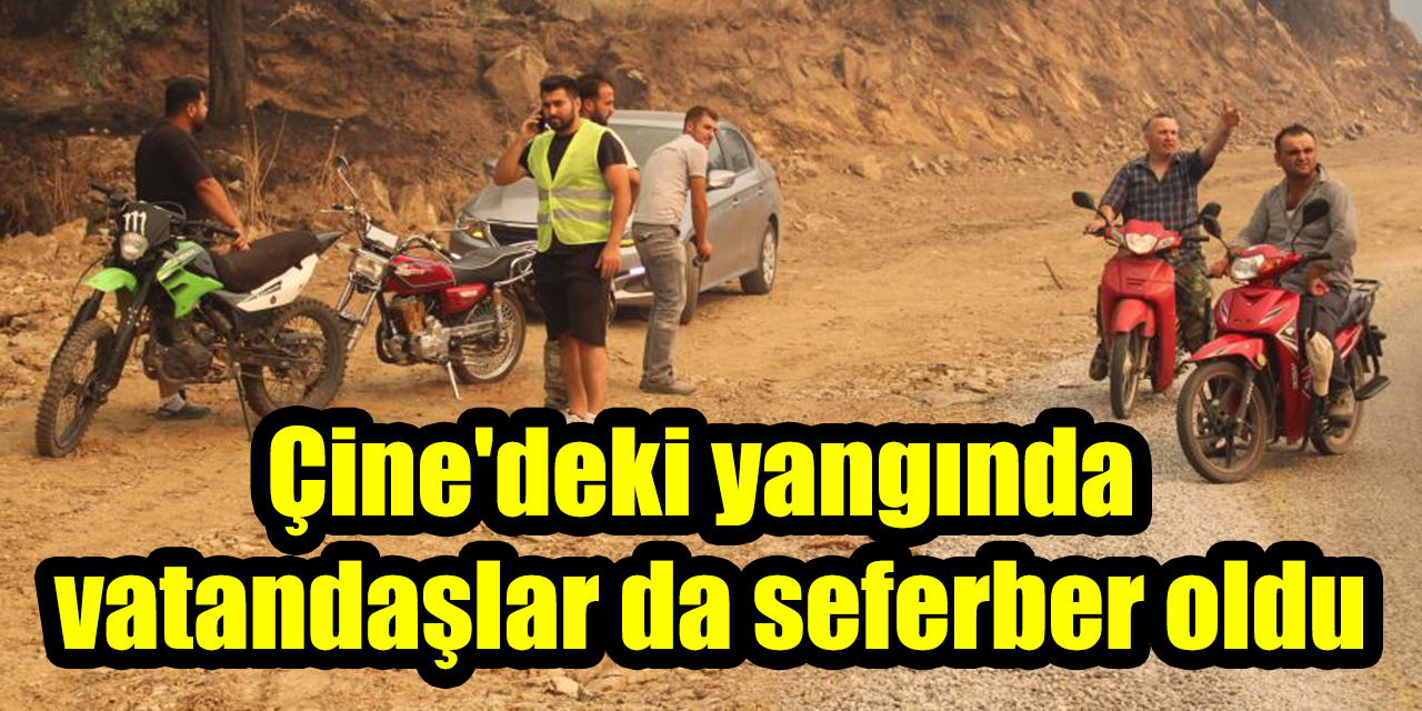 Çine'deki yangında vatandaşlar da seferber oldu