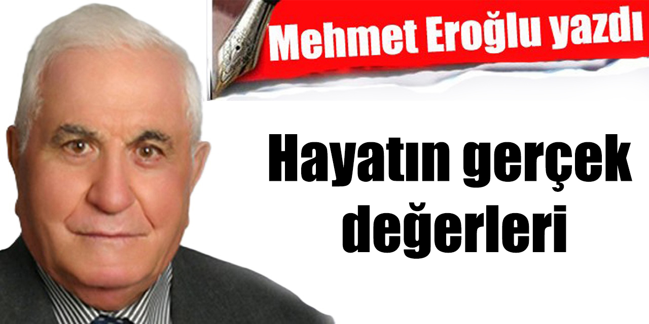Hayatın gerçek değerleri