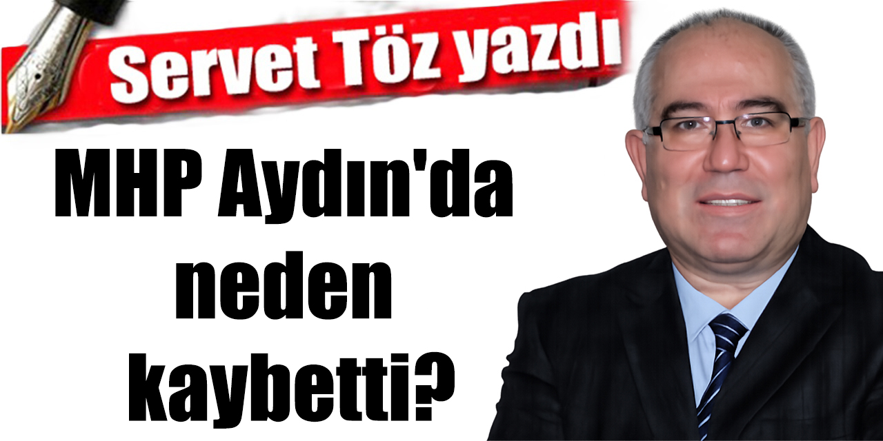 MHP Aydın'da neden kaybetti?