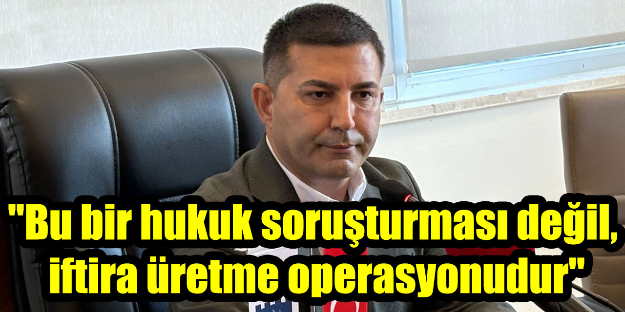 Ömer Günel: "Bu bir hukuk soruşturması değil, iftira üretme operasyonudur"
