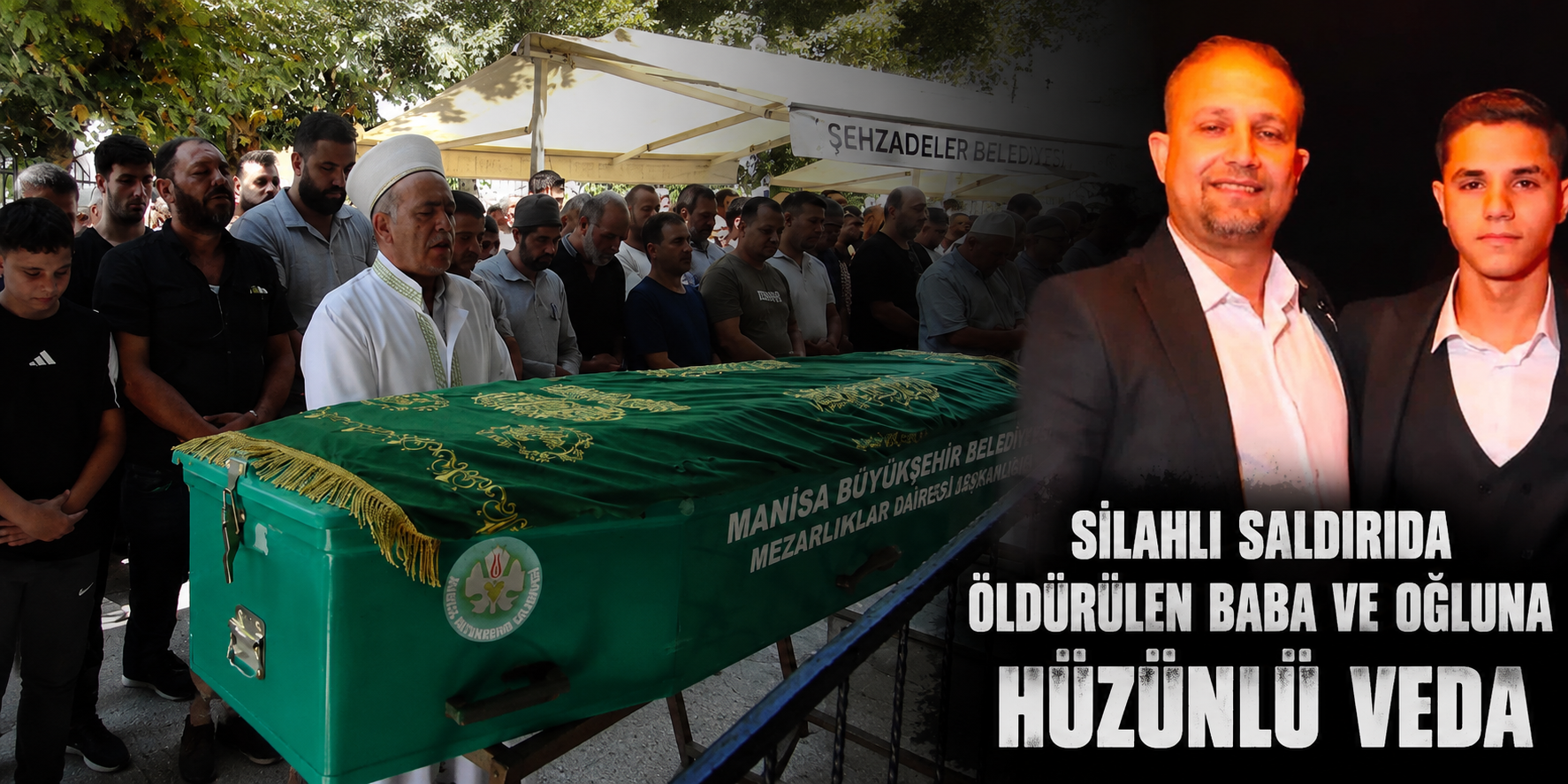 Silahlı saldırıda öldürülen baba ve oğluna hüzünlü veda