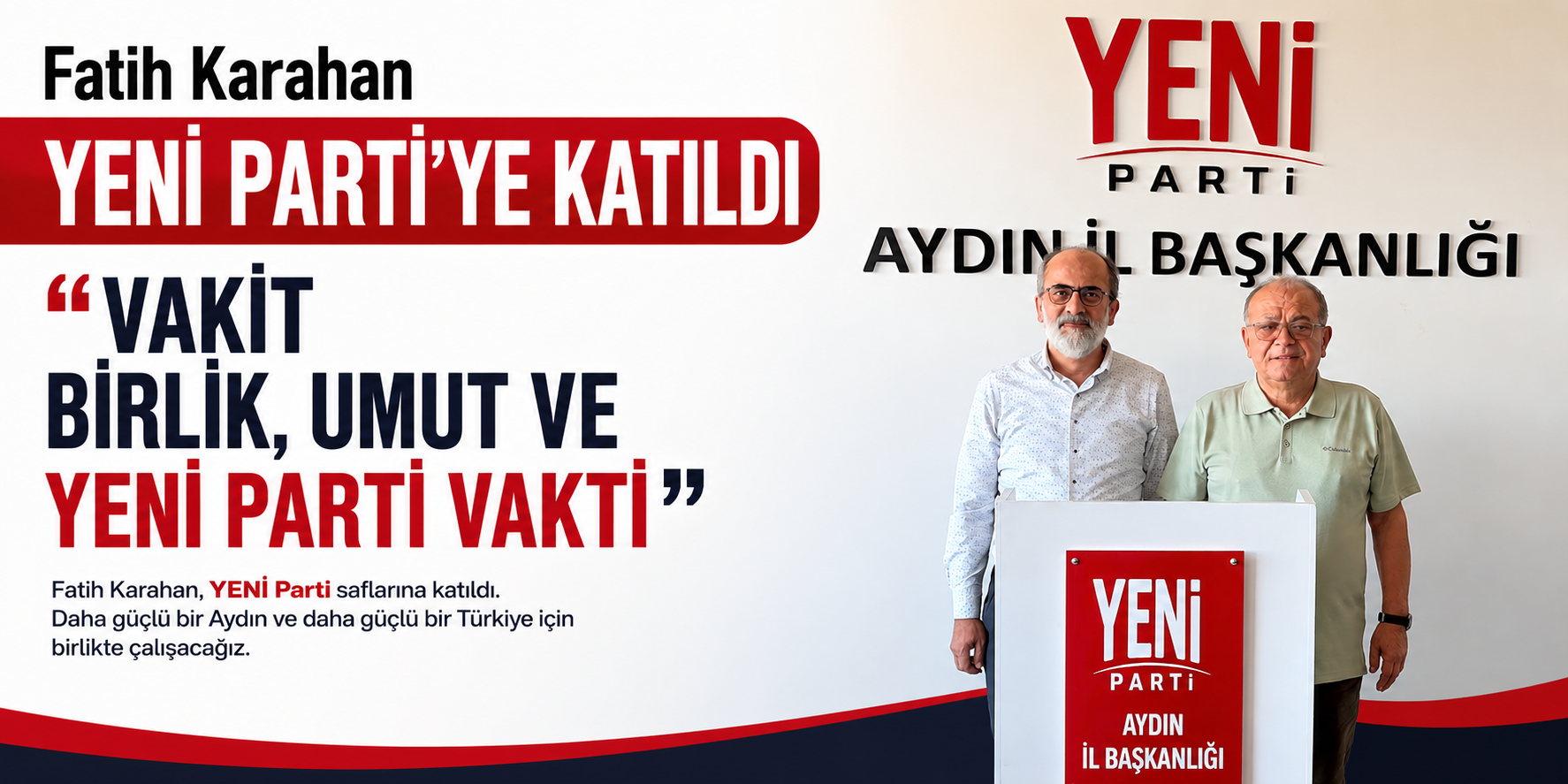 Fatih Karahan YENİ Parti'ye katıldı: "Vakit birlik, umut ve YENİ Parti vakti"