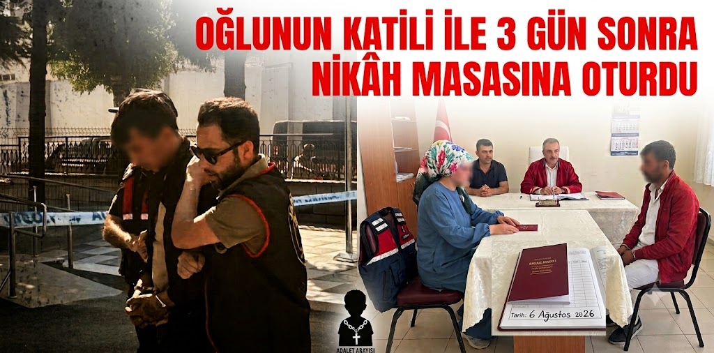 Dört yaşındaki oğlunun katili ile 3 gün sonra nikâh masasına oturdu