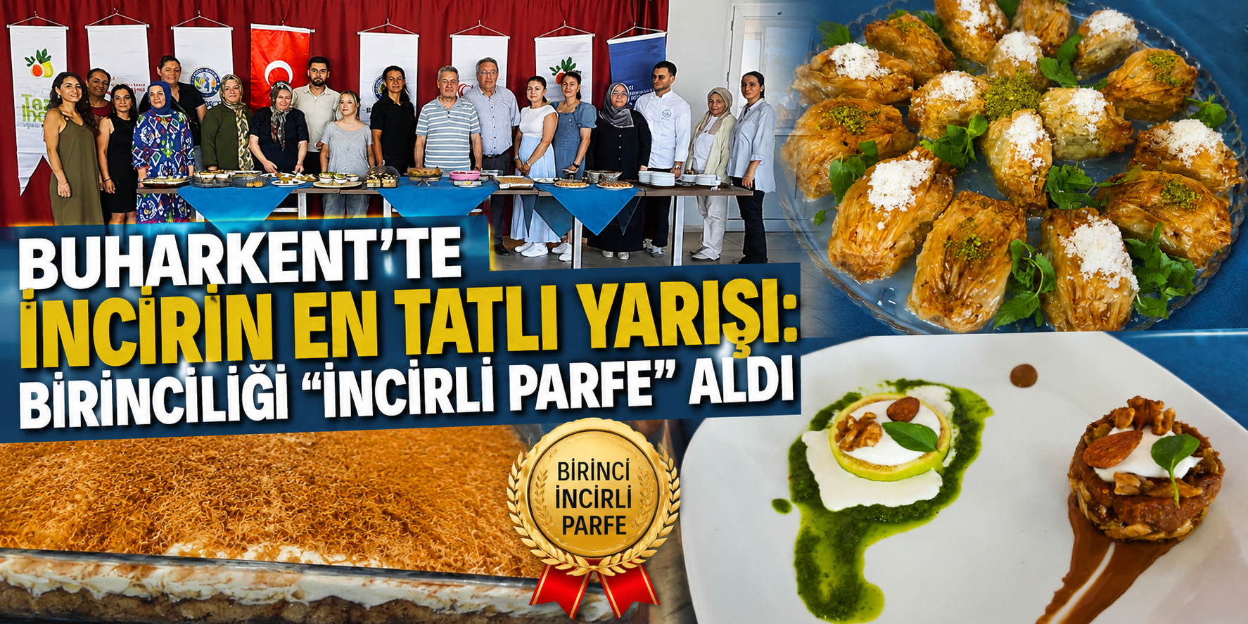 Buharkent’te incirin en tatlı yarışı: Birinciliği “İncirli Parfe” aldı