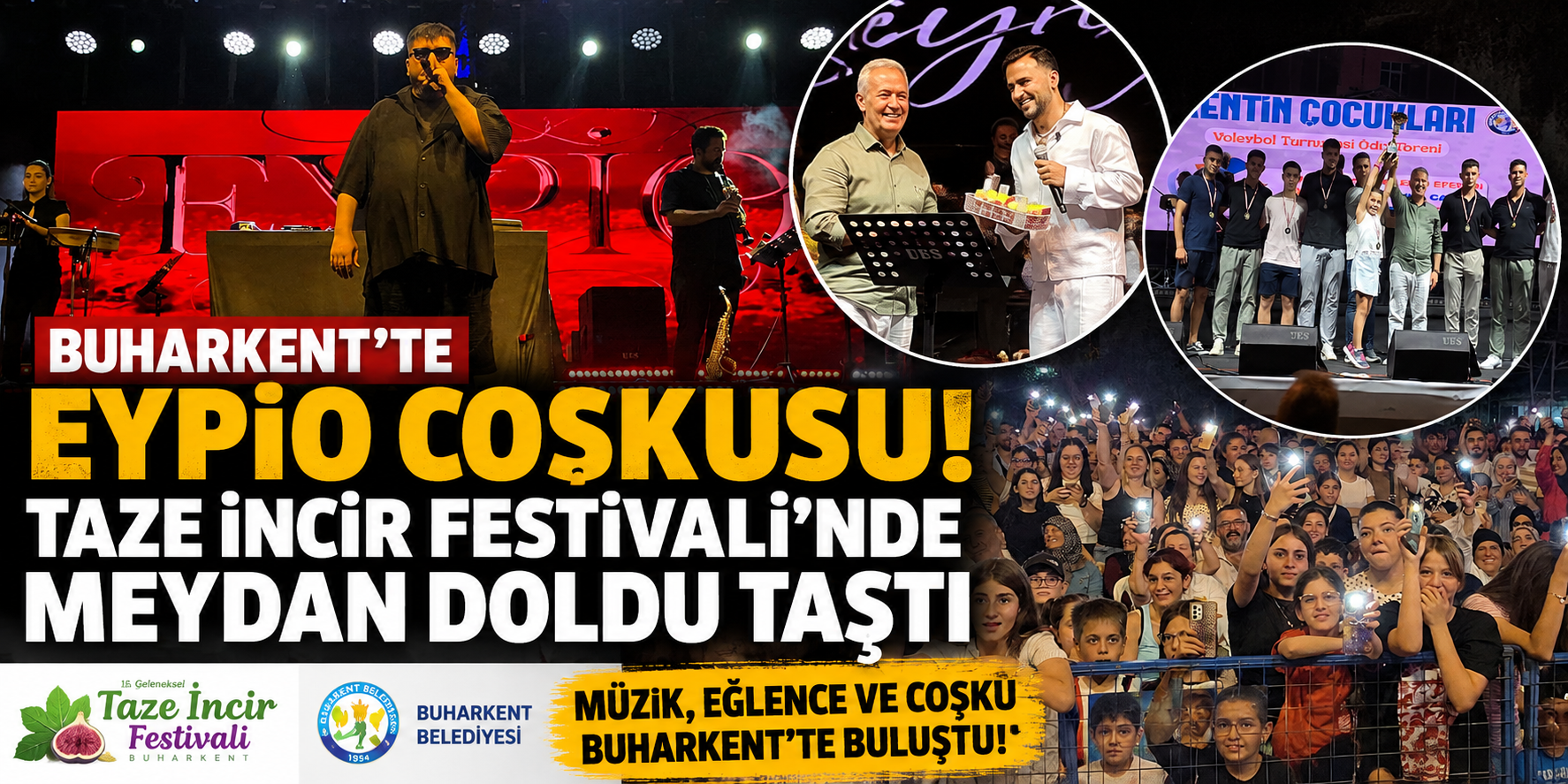 Buharkent’te Eypio coşkusu! Taze İncir Festivali’nde meydan doldu taştı