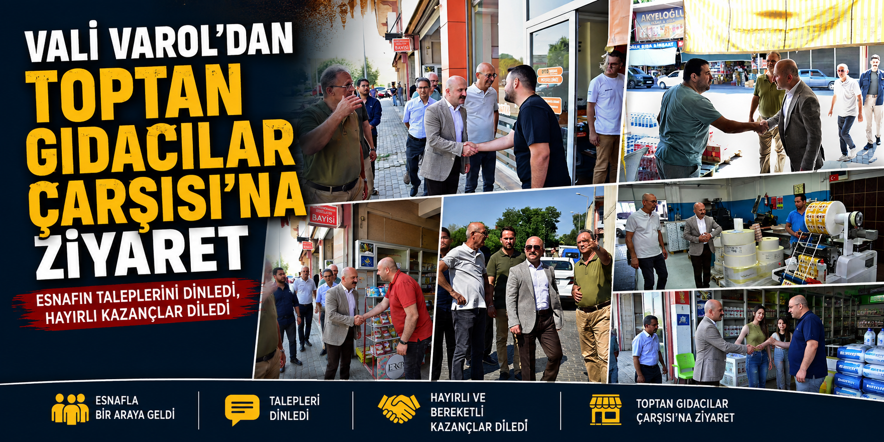 Vali Varol’dan Toptan Gıdacılar Çarşısı’na ziyaret