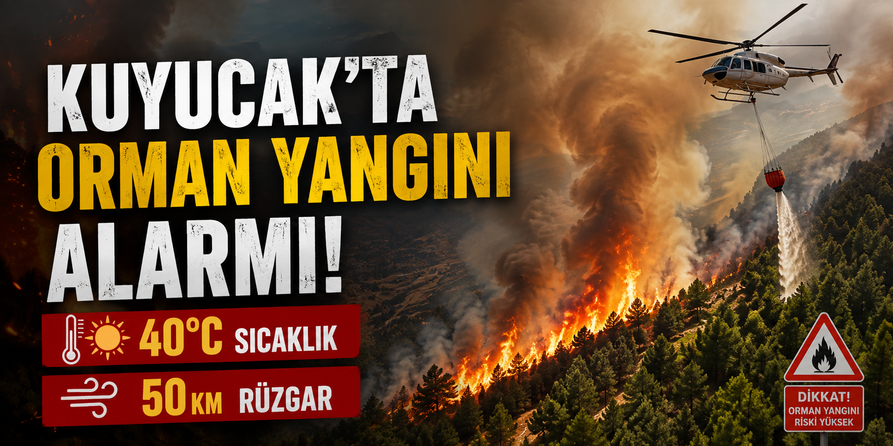 Kuyucak’ta orman yangını alarmı: 40 derece sıcaklık, 50 kilometre rüzgar