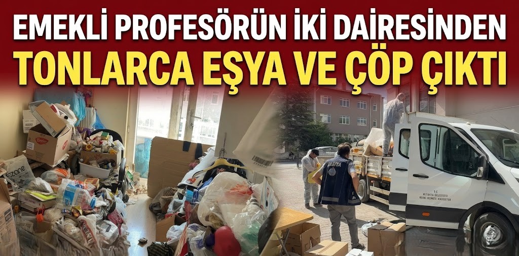 Emekli profesörün iki dairesinden tonlarca eşya ve çöp çıktı