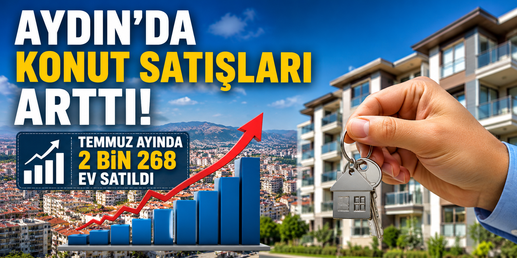 Aydın’da konut satışları arttı! Temmuz ayında 2 bin 268 ev satıldı