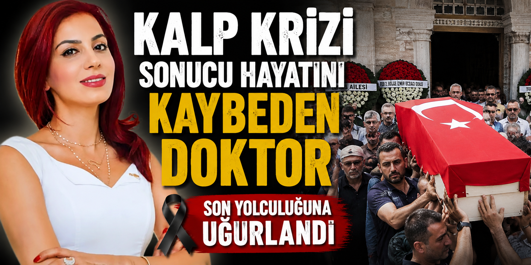 Kalp krizi sonucu hayatını kaybeden doktor son yolculuğuna uğurlandı