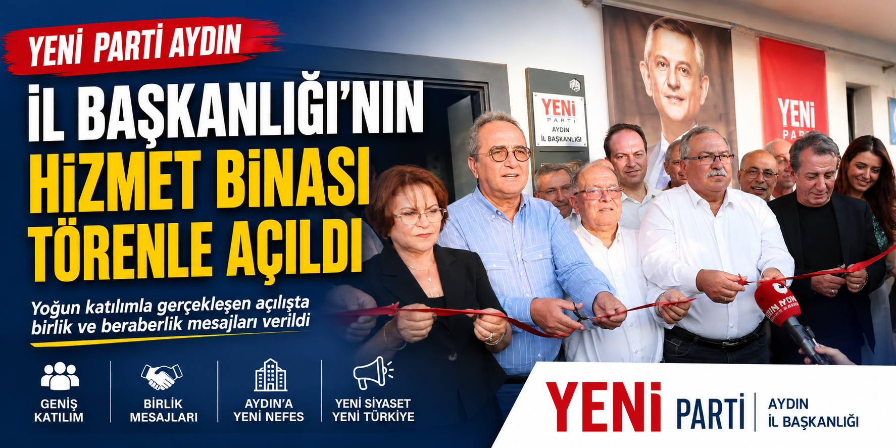 YENİ Parti Aydın İl Başkanlığı’nın hizmet binası törenle açıldı
