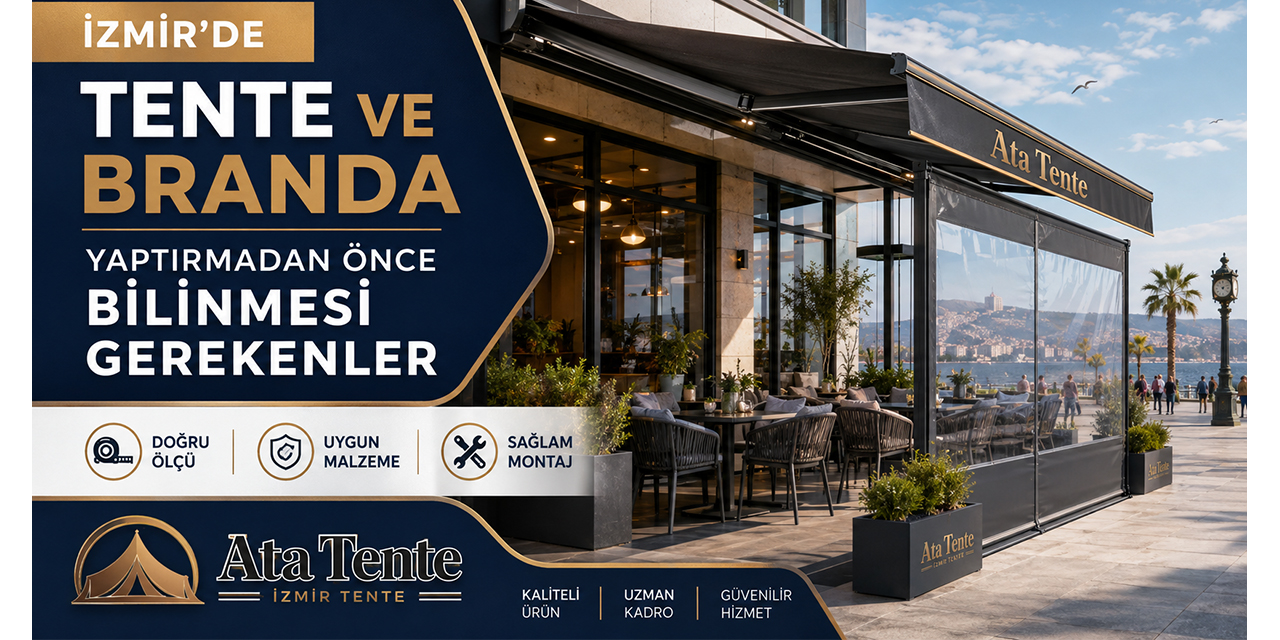 İzmir’de tente ve branda yaptırmadan önce bilinmesi gerekenler