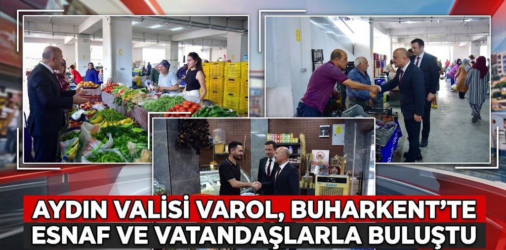 Aydın Valisi Varol, Buharkent’te esnaf ve vatandaşlarla buluştu