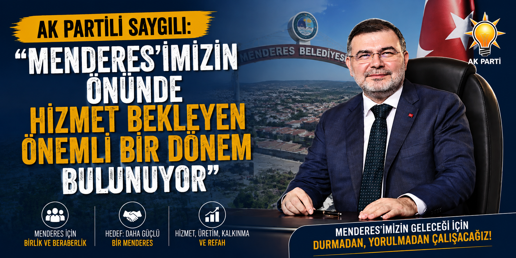 AK Partili Saygılı: "Menderes’imizin önünde hizmet bekleyen önemli bir dönem bulunuyor"