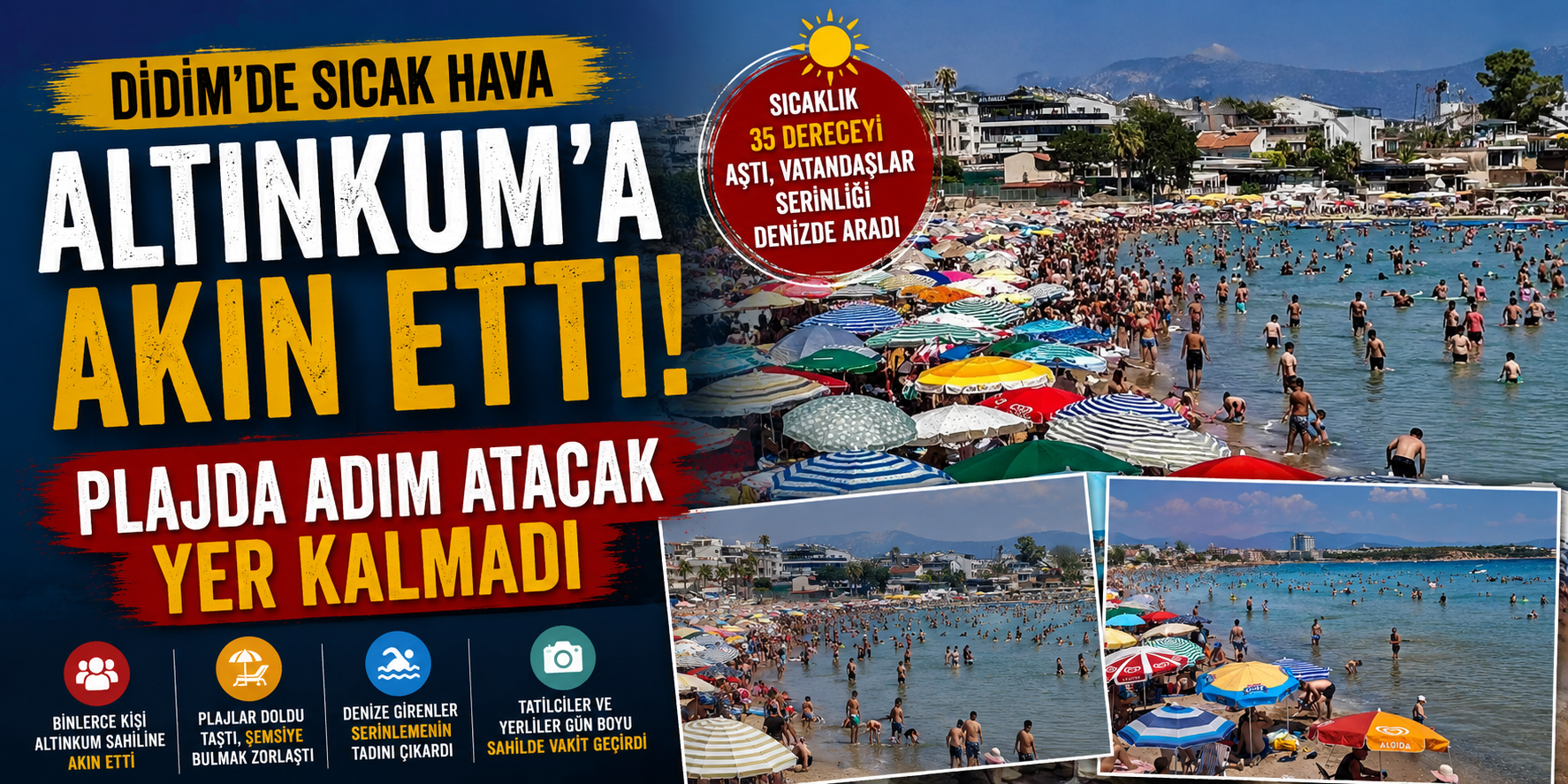 Didim’de sıcak hava Altınkum’a akın ettirdi: Plajda adım atacak yer kalmadı